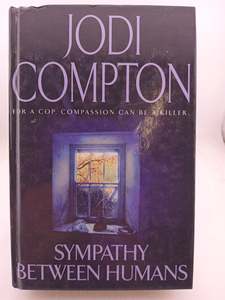 Crime Fiction: Sympathy Between Humans by Jodi Compton