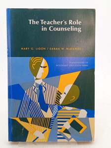 The Teacher's Role in Counseling by Mary Ligon,Sarah W. McDaniel