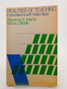 Education: Realities of teaching;: Explorations with Video Tape by Raymond S Adams