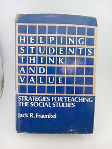 Helping students think and value: strategies for teaching the social studies by &hellip;
