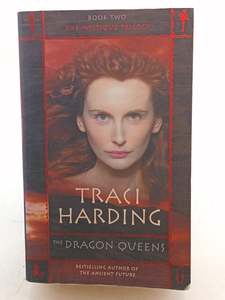 The Dragon Queens by Traci Harding