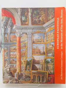 Art: European Paintings in the Museum of Fine Arts, Boston: An Illustrated Summary Catalogue by Department of Paintings Museum of Fine Arts