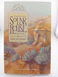 Passive Solar House Basics by Peter Van Dresser
