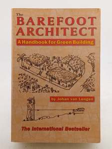 The Barefoot Architect: A Handbook for Green Building by Johan van Lengen
