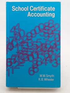 School Certificate Accounting by W. M. Smyth,R. B. Wheeler