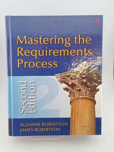 Mastering the Requirements Process (Second Edition, 2006)by Suzanne Robertson, J&hellip;
