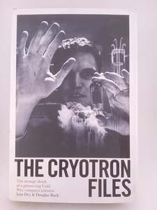 The Cryotron Files: How the Inventor of the Microchip Put Himself In the KGB&apo&hellip;