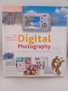 Art: The Complete Guide to Digital Photography by Michael Freeman