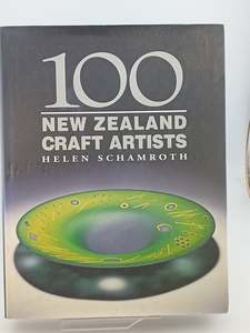 100 New Zealand Craft Artists by Helen Schamroth