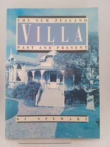 The New Zealand villa past and present by Di Stewart