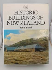 Historic Buildings of New Zealand: South Island by Frances Porter (Editor)