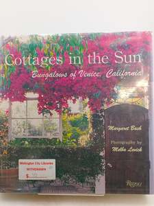 Cottages in the Sun: Bungalows of Venice, California by Margaret Bach,Melba Levick