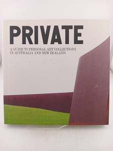 Art History: Private: A Guide to Personal Art Collections in Australia and New Zealand by Skadi Heckmueller