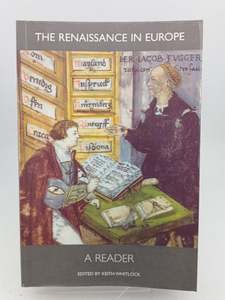 The Renaissance in Europe: A Reader by Keith Whitlock