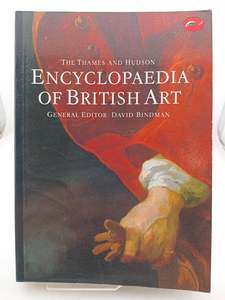 The Thames and Hudson Encyclopaedia of British Art (World of Art) by David Bindman