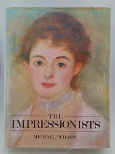 The impressionists by Michael Wilson