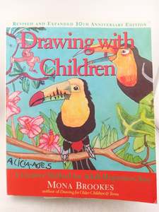 Drawing With Children: A Creative Method for Adult Beginners, Too by Mona Brookes