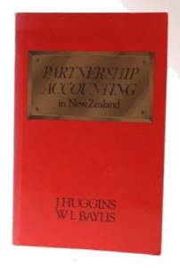 Accounting: Partnership Accounting in New Zealand by Arthur William Baylis, Jack Huggins