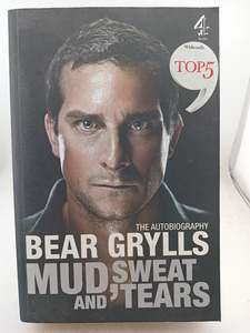 Mud, Sweat and Tears by Bear Grylls
