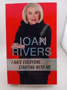 I Hate Everyone... Starting with Me by Joan Rivers