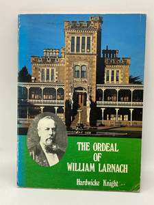 The Ordeal of William Larnach by Hardwicke Knight