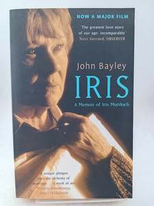 Iris : A Memoir of Iris Murdoch by John Bayley