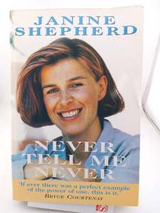 Never Tell Me Never by Janine Shepherd