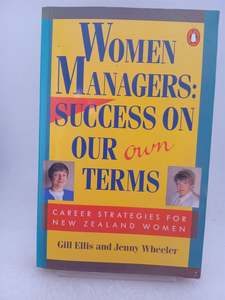 Women Managers: Success On Our Own Terms by Gail Ellis,Jenny Wheeler