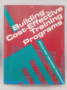 Building Cost-Effective Training Programs by John M. Kelly