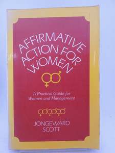 Business: Affirmative Action for Women: A Practical Guide by Dorothy Jongeward,Dru Scott