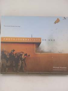 Photojournalists on War: The Untold Stories from Iraq by Michael Kamber,Dexter Filkins