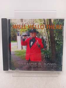Cds: Well Hello There [CD] by Francis P. Boyd