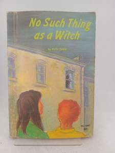 Childrens Fiction: No Such Thing as a Witch by Ruth Chew