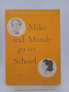 Childrens Fiction: Mike and Mandy go to school (Mike and Mandy readers no. 1) by Marjorie Durward