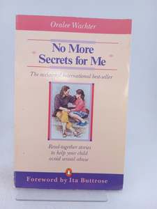 No More Secrets For Me by Oralee Wachter