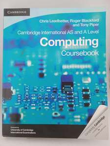 Computers: Cambridge International AS and A Level Computing Coursebook by Chris Leadbetter,Roger Blackford,Tony Piper