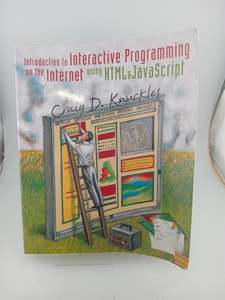 Introduction to Interactive Programming on the Internet: Using HTML and JavaScri&hellip;