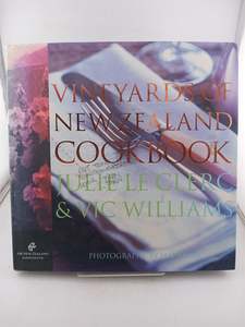 The Vineyards of New Zealand Cookbook by Julie Le Clerc,Vic Williams