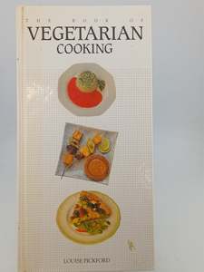 The Book of Vegetarian Cooking by Louise Pickford