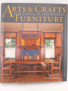 Arts & Crafts Furniture: From Classic to Contemporary by Kevin Rodel
