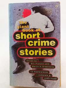 Crime Fiction: The Giant Book of Short Crime Stories by Bill Pronzini,Martin H. Greenberg