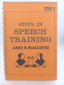 Education: Steps in Speech Training (Step 2) by Anne H. Mcallister