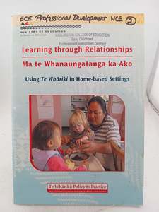 Education: Learning Through Relationships by Ministry of Education