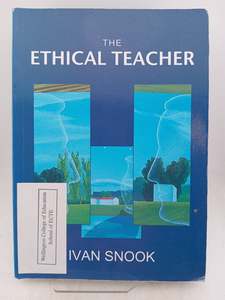 The Ethical Teacher by Ivan Snook