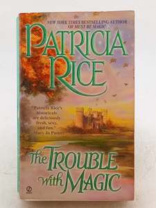 The Trouble With Magic by Patricia Rice