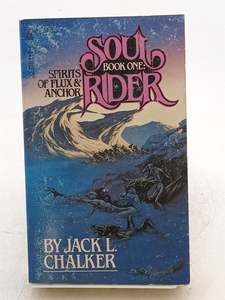 Fantasy: Soul Rider: Spirits of Flux & Anchor by Jack L. Chalker
