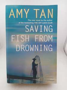 Saving Fish From Drowning by Amy Tan