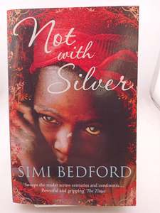 Not with Silver by Simi Bedford
