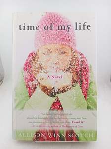 Time of My Life by Allison Winn Scotch