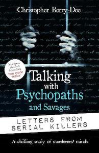Paperback: Talking with Psychopaths and Savages: Letters from Serial Killers